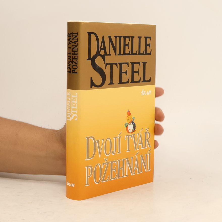 Danielle Steel Dvojí tvář požehnání