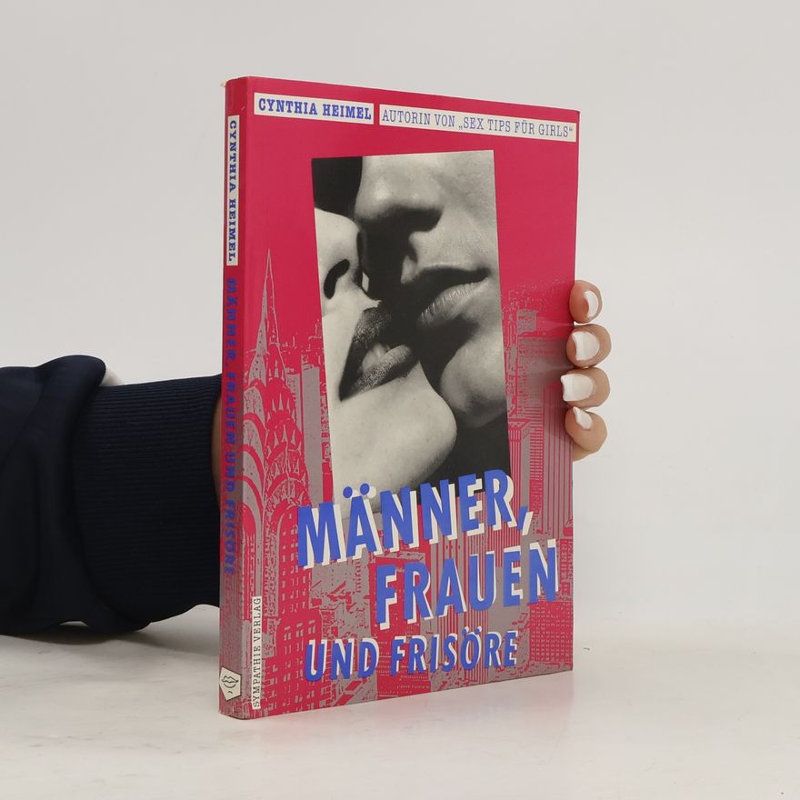Cynthia Heimel Männer, Frauen und Frisöre