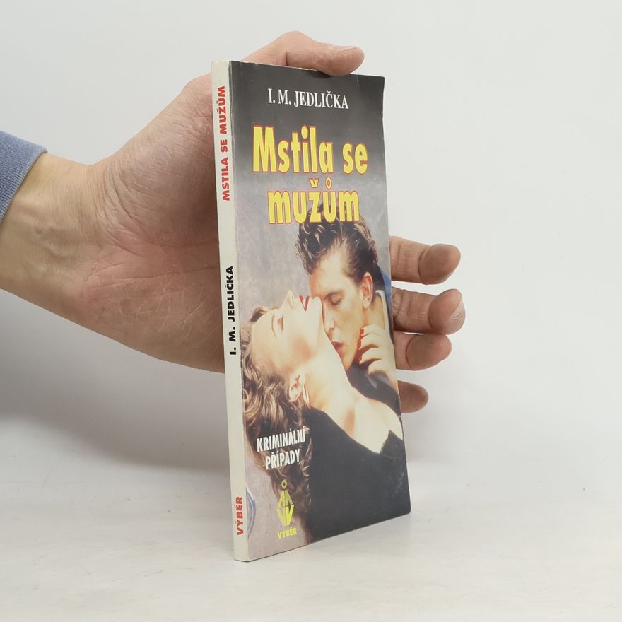 Ivan Milan Jedlička Mstila se mužům
