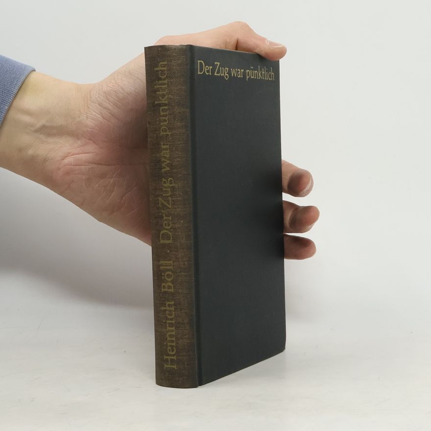 Heinrich Böll Der zug war pünktlich