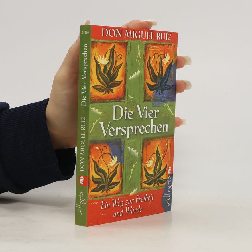 Don Miguel Ruiz Die vier Versprechen
