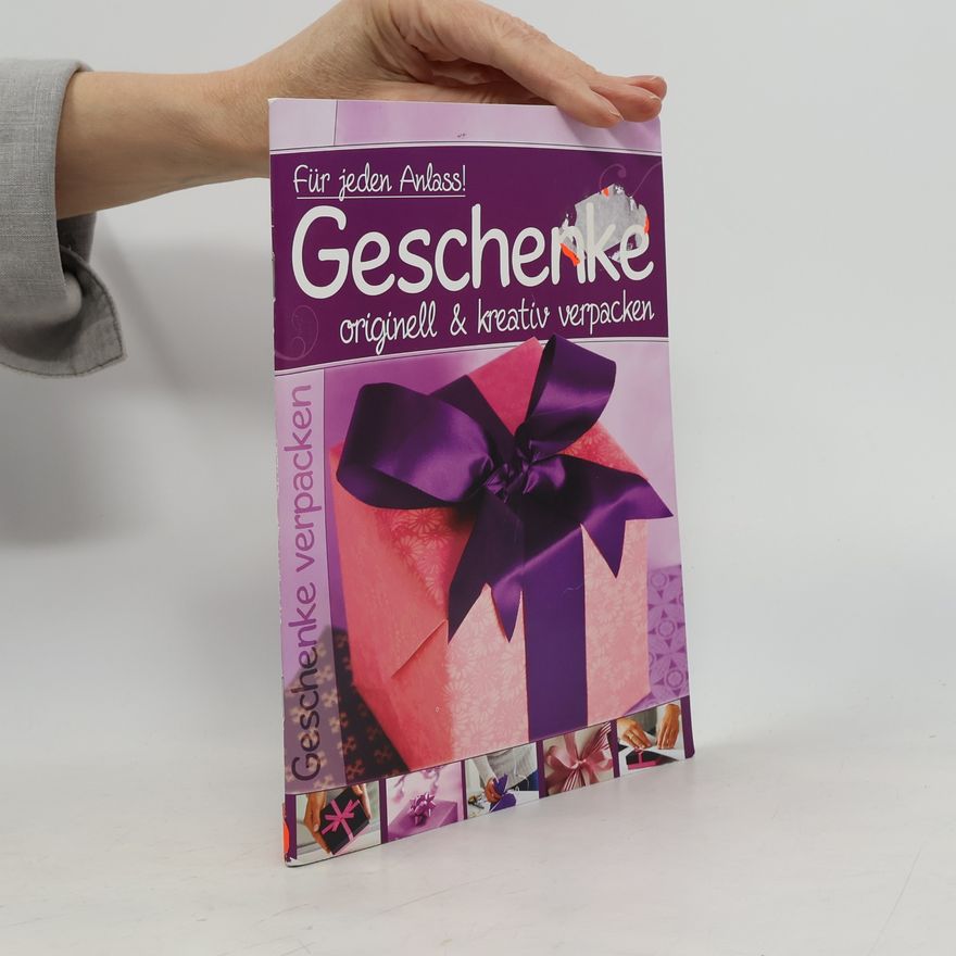Autorenkollektiv Für jeden Anlass! Geschenke Originell & Kreativ verpacken