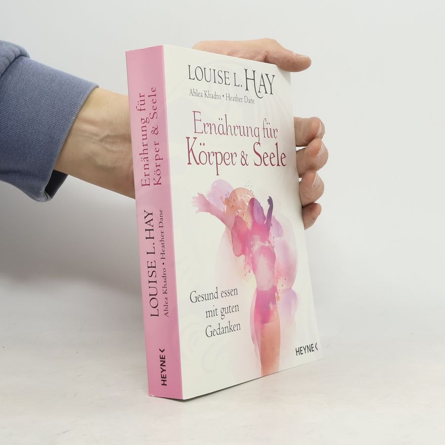 Autorenkollektiv Ernährung für Körper & Seele. Gesund essen mit guten Gedanken