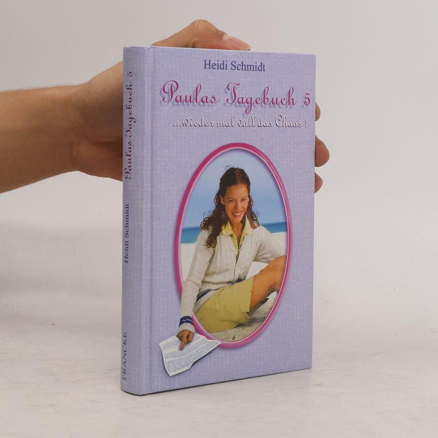 Heidi Schmidt Paulas Tagebuch ... wieder mal voll das Chaos!