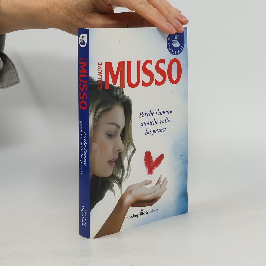 Guillaume Musso Perché l'amore qualche volta ha paura