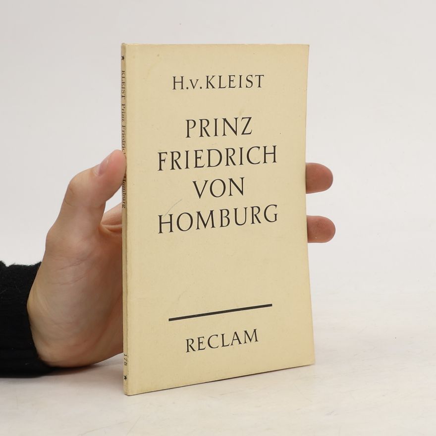 Heinrich von Kleist Prinz Friedrich von Homburg