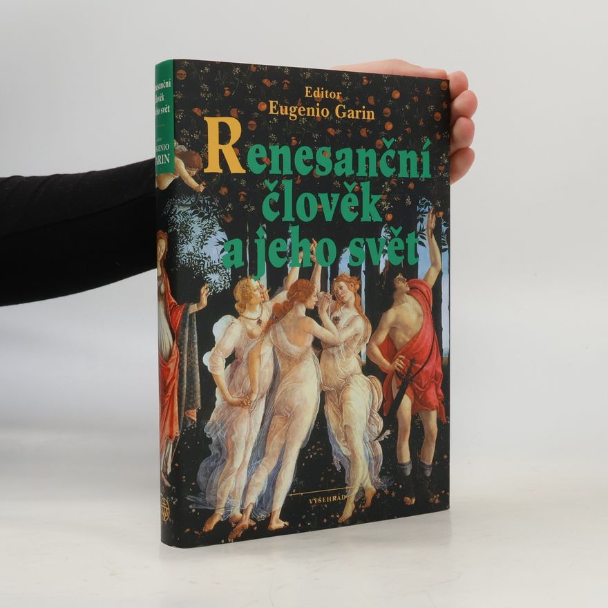 Eugenio Garin Renesanční člověk a jeho svět