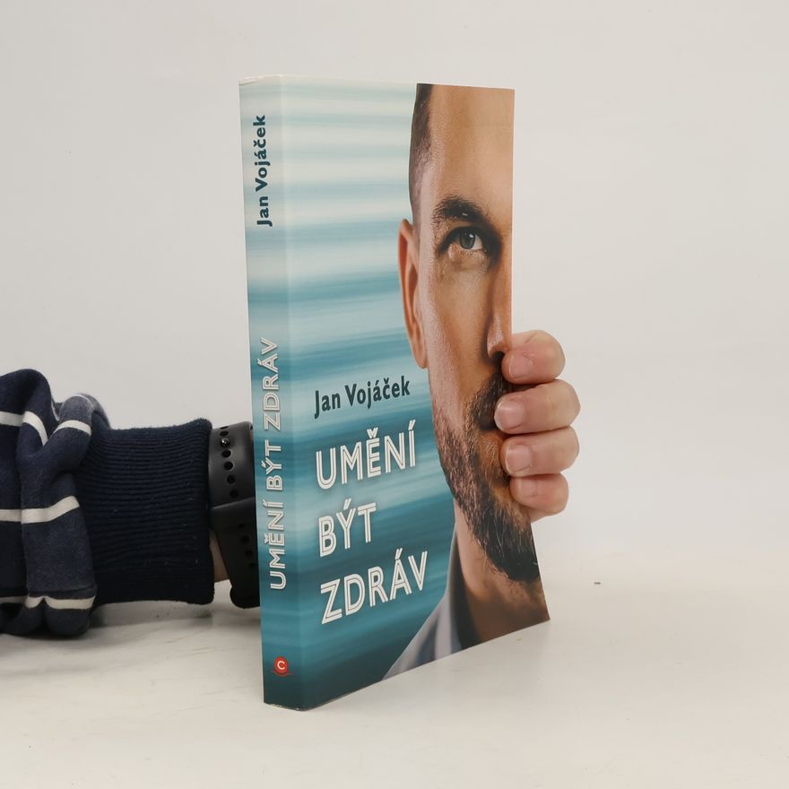 Jan Vojáček Umění být zdráv