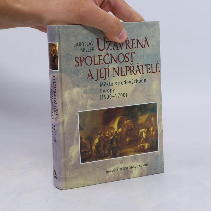 Jaroslav Miller Uzavřená společnost a její nepřátelé