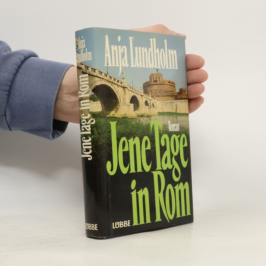 Anja Lundholm Jene Tage in Rom