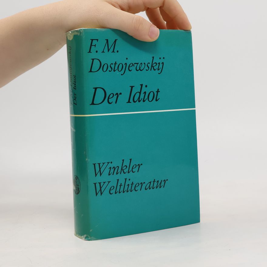 Fjodor Michailowitsch Dostojewski Der Idiot