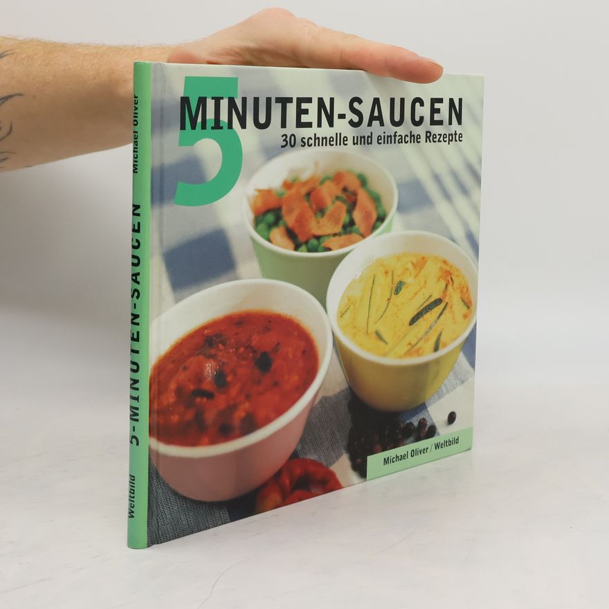 Michael Oliver 5-Minuten-Saucen