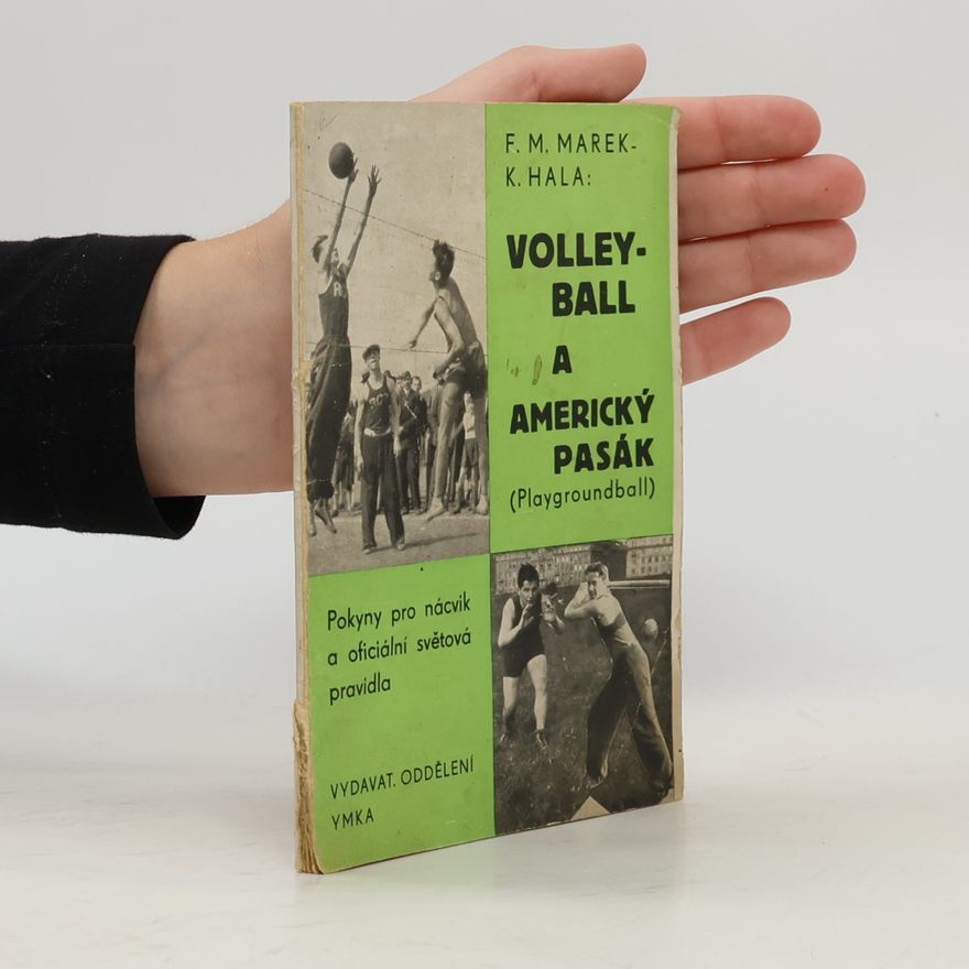 František Miloslav Marek Volley-ball a americký pasák (playgroundball)