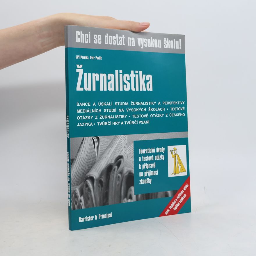Petr Pavlík Žurnalistika. Otázky k přípravě na přijímací zkoušky