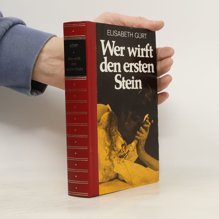 Elisabeth Gürt Wer wirft den ersten Stein