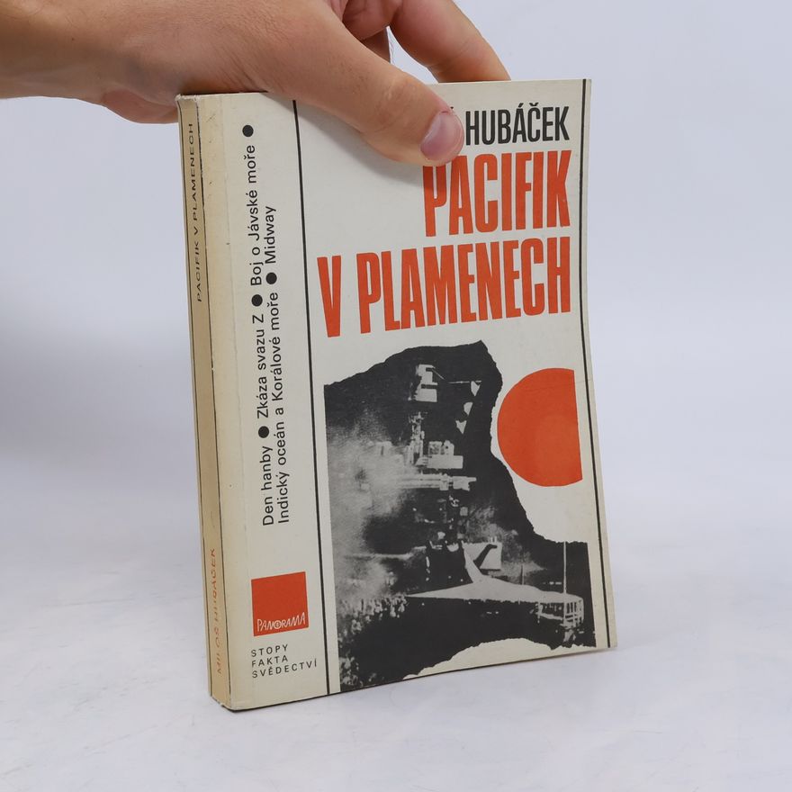 Miloš Hubáček Pacifik v plamenech