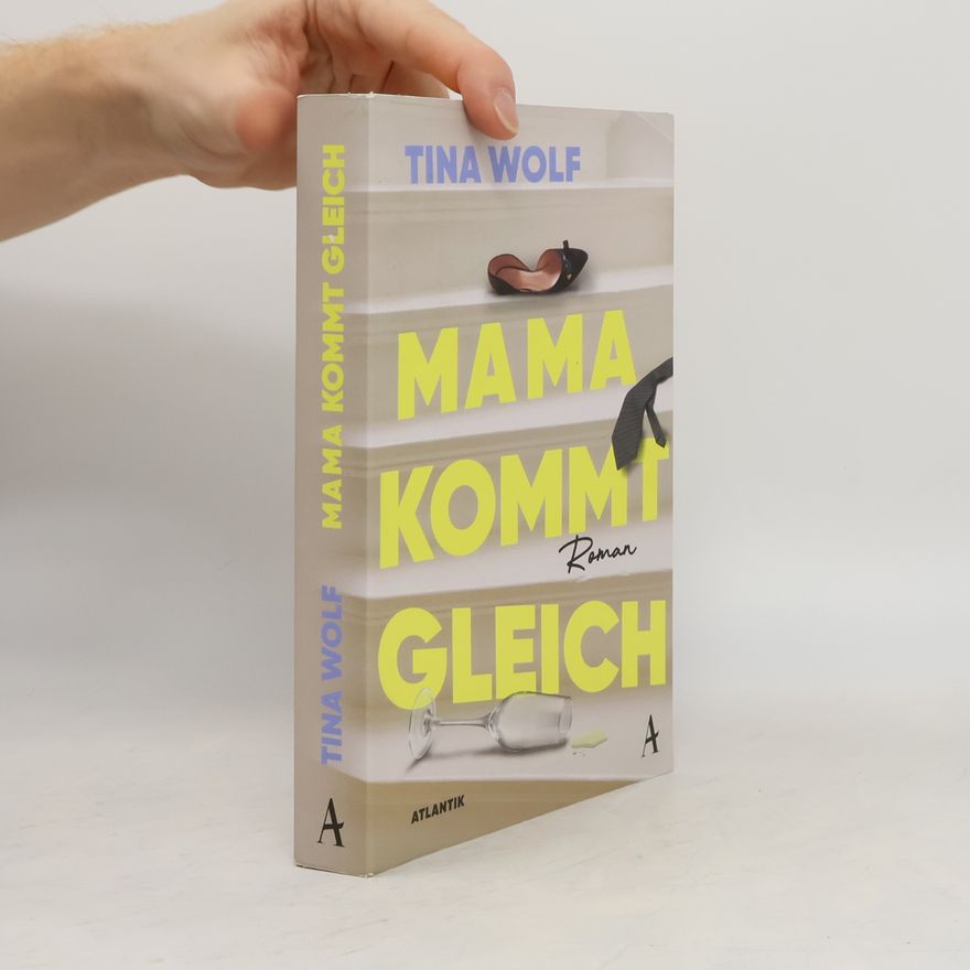 Tina Wolf Mama kommt gleich