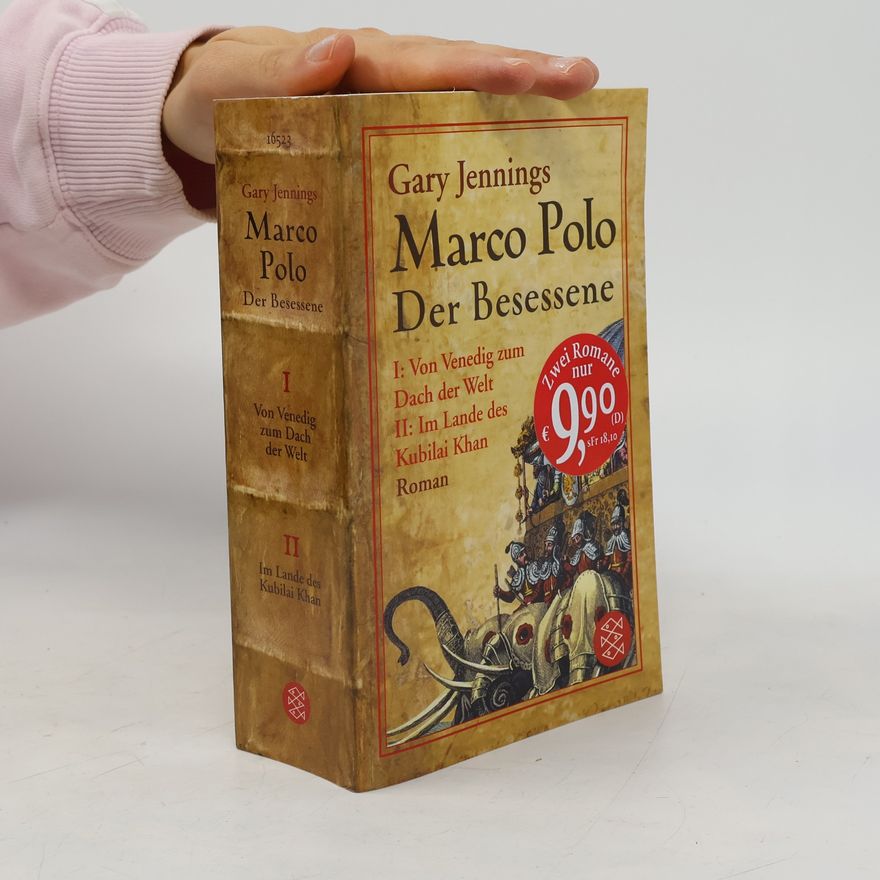 Gary Jennings Marco Polo: der Besessene I + II
