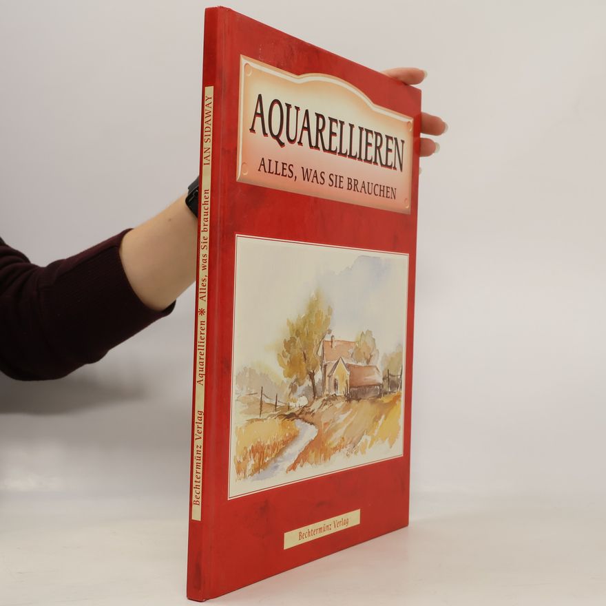 Ian Sidaway Aquarellieren. Alles, was Sie brauchen.