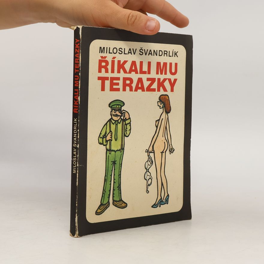 Miloslav Švandrlík Říkali mu Terazky