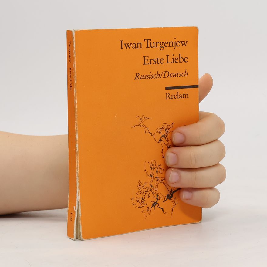 Ivan Sergejevič Turgenev Erste Liebe