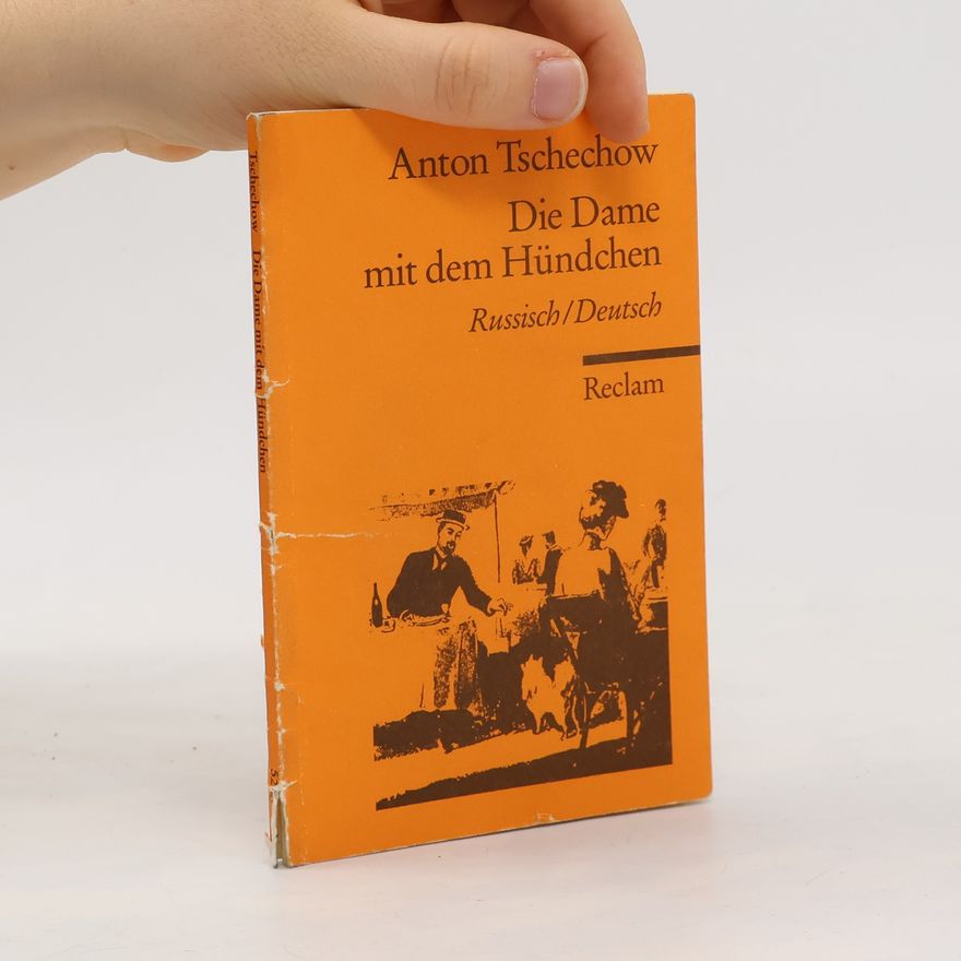 Anton Chekhov Die Dame mit dem Hündchen, Russisch/Deutsch
