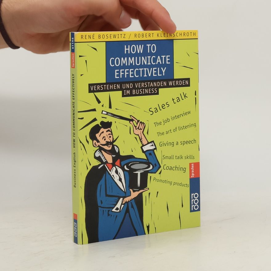René Bosewitz How to Communicate Effectively