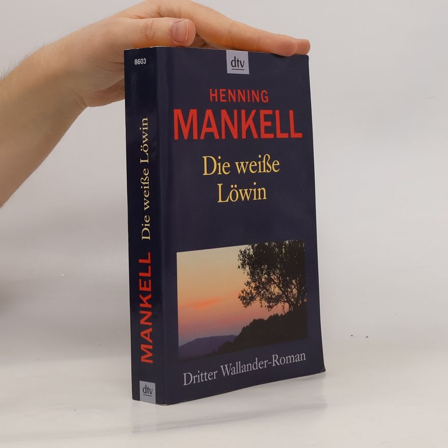 Henning Mankell Die weiße Löwin