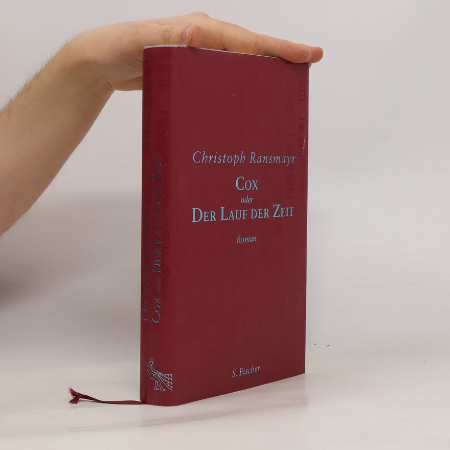 Christoph Ransmayr Cox oder der Lauf der Zei