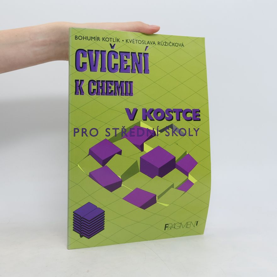 Bohumír Kotlík Cvičení k chemii v kostce