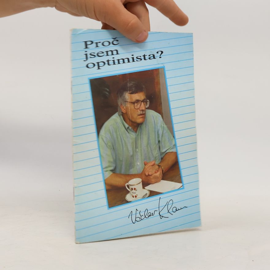 Václav Klaus Proč jsem optimista?