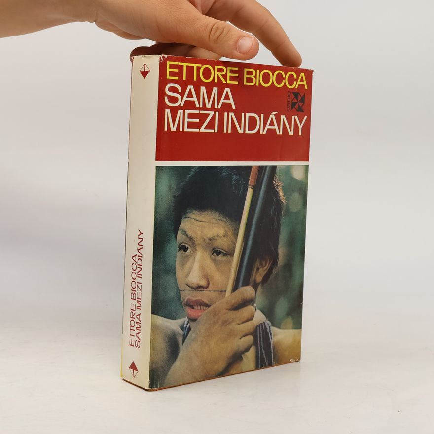 Ettore Biocca Sama mezi Indiány