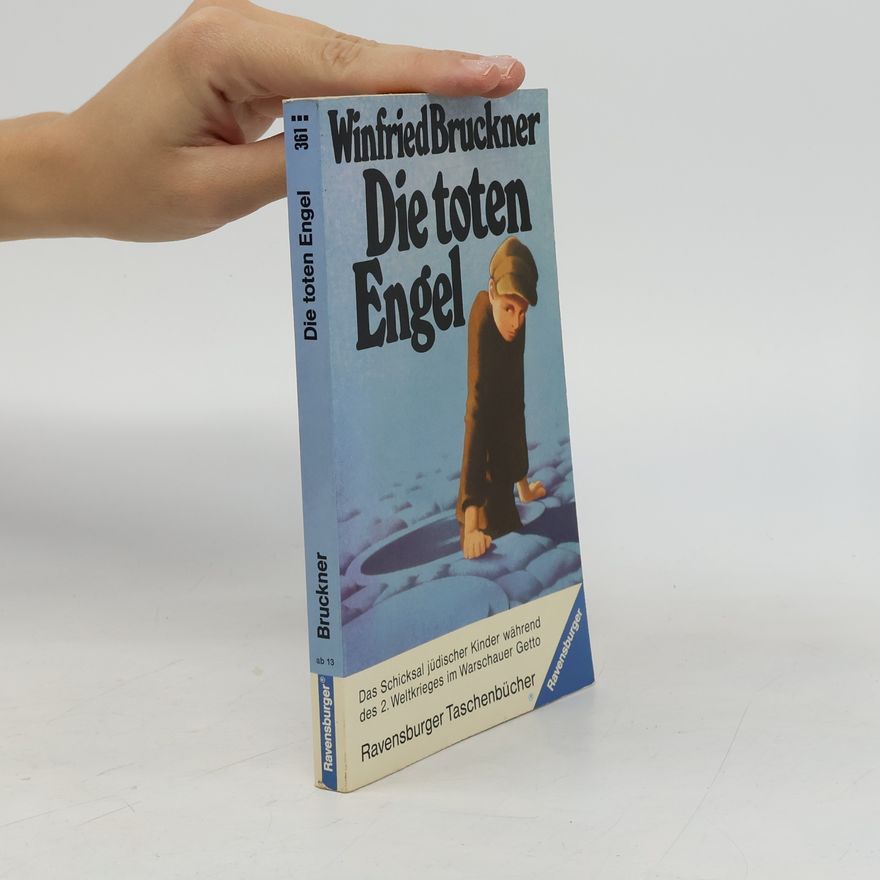 Winfried Bruckner Die toten Engel