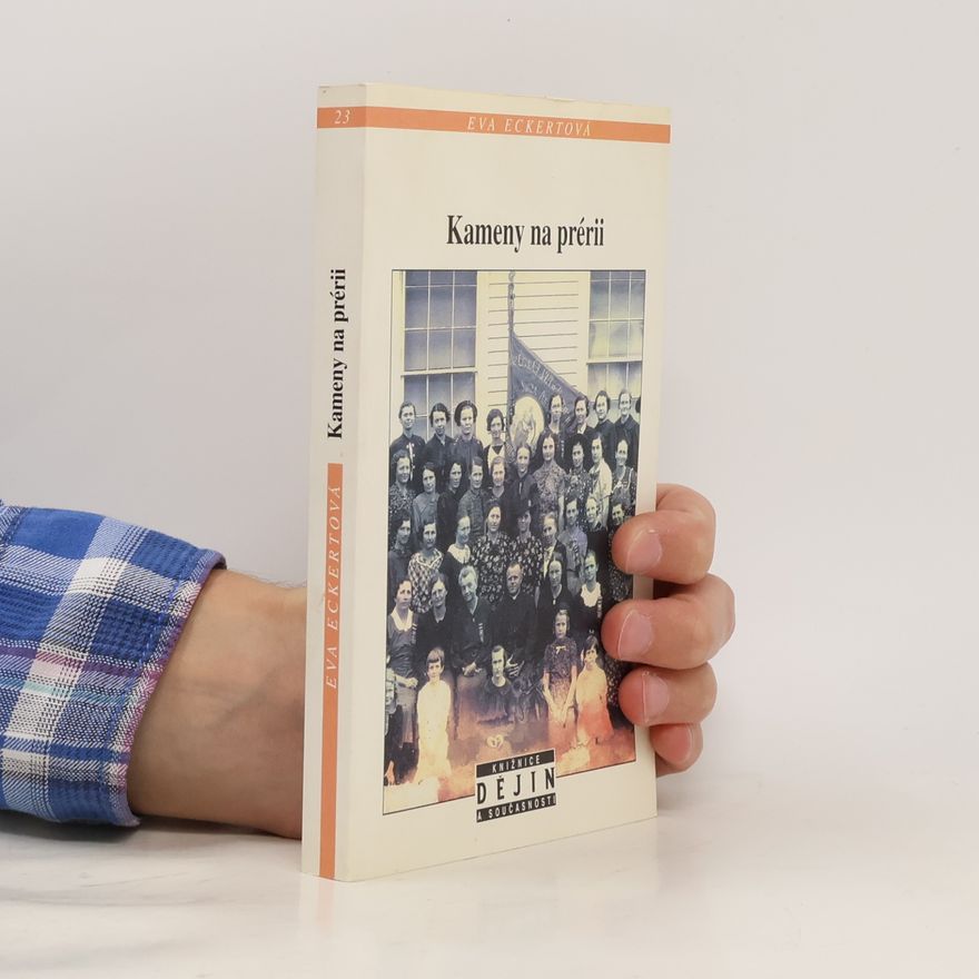 Eva Eckert Kameny na prérii : čeští vystěhovalci v Texasu