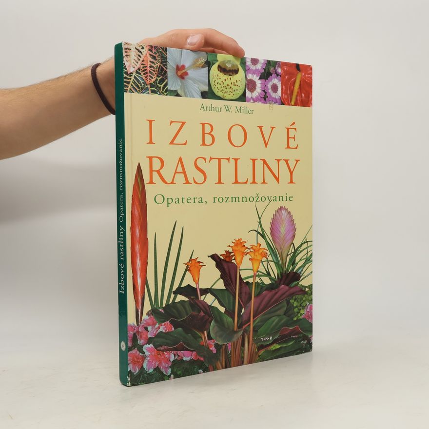 Arthur W. Miller Izbové rastliny