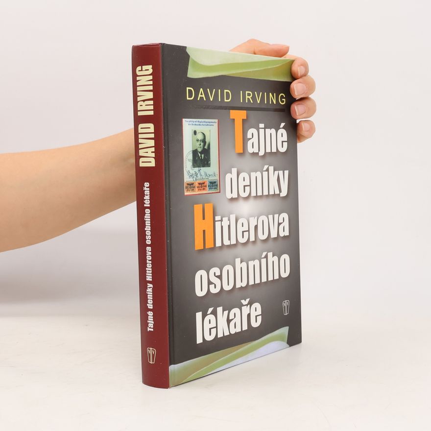 David Irving Tajné deníky Hitlerova osobního lékaře