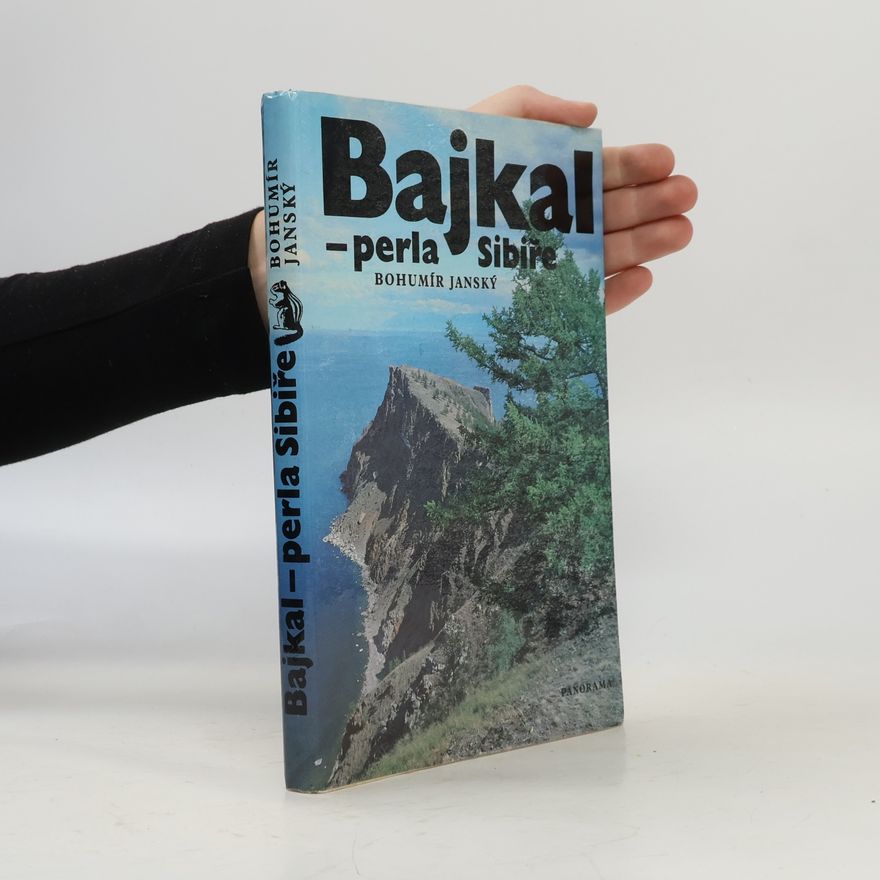 Bohumír Janský Bajkal. Perla Sibiře