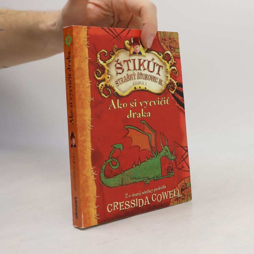 Cressida Cowell Ako si vycvičiť draka. Štikút Strašný Šťukovec III.