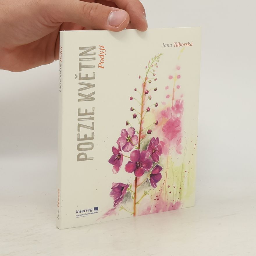 Jana Táborská Poezie květin Podyjí