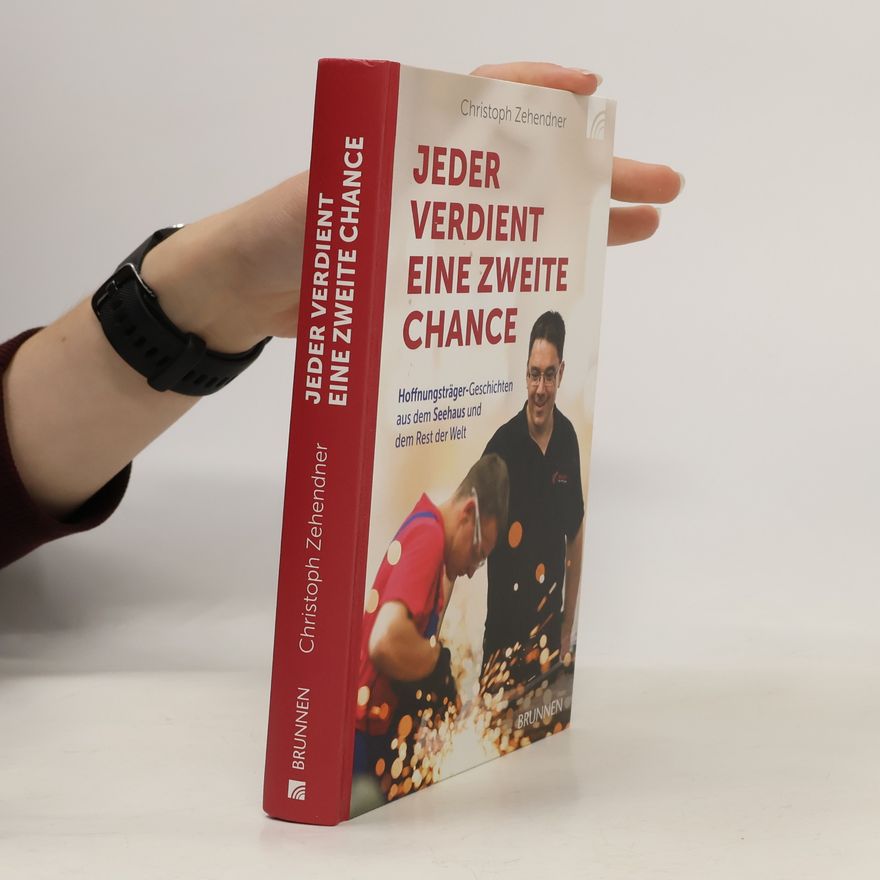 Christoph Zehendner Jeder verdient eine zweite Chance