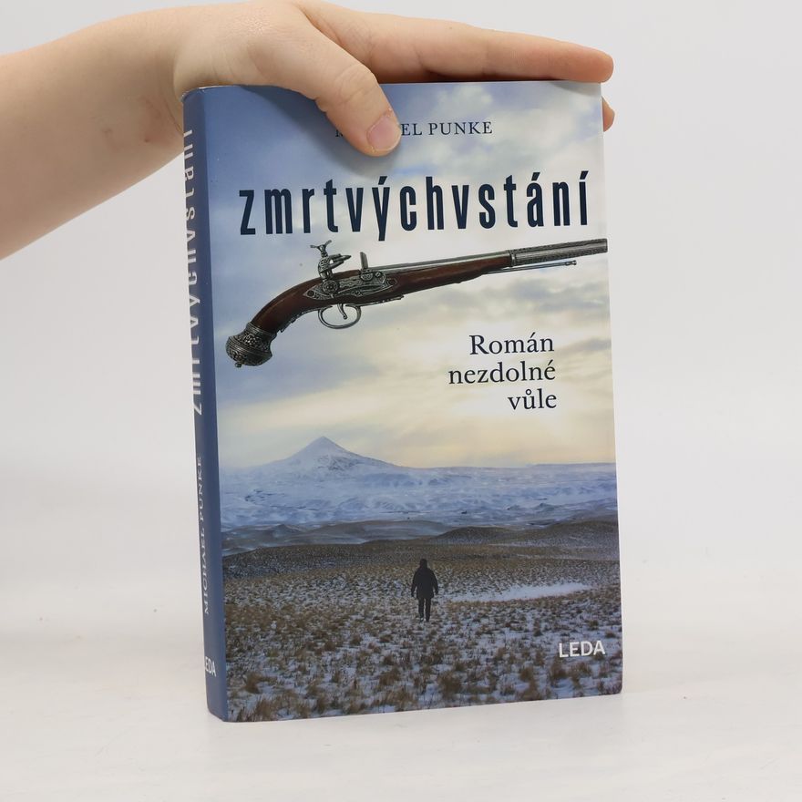 Michael Punke Zmrtvýchvstání. Román nezdolné vůle