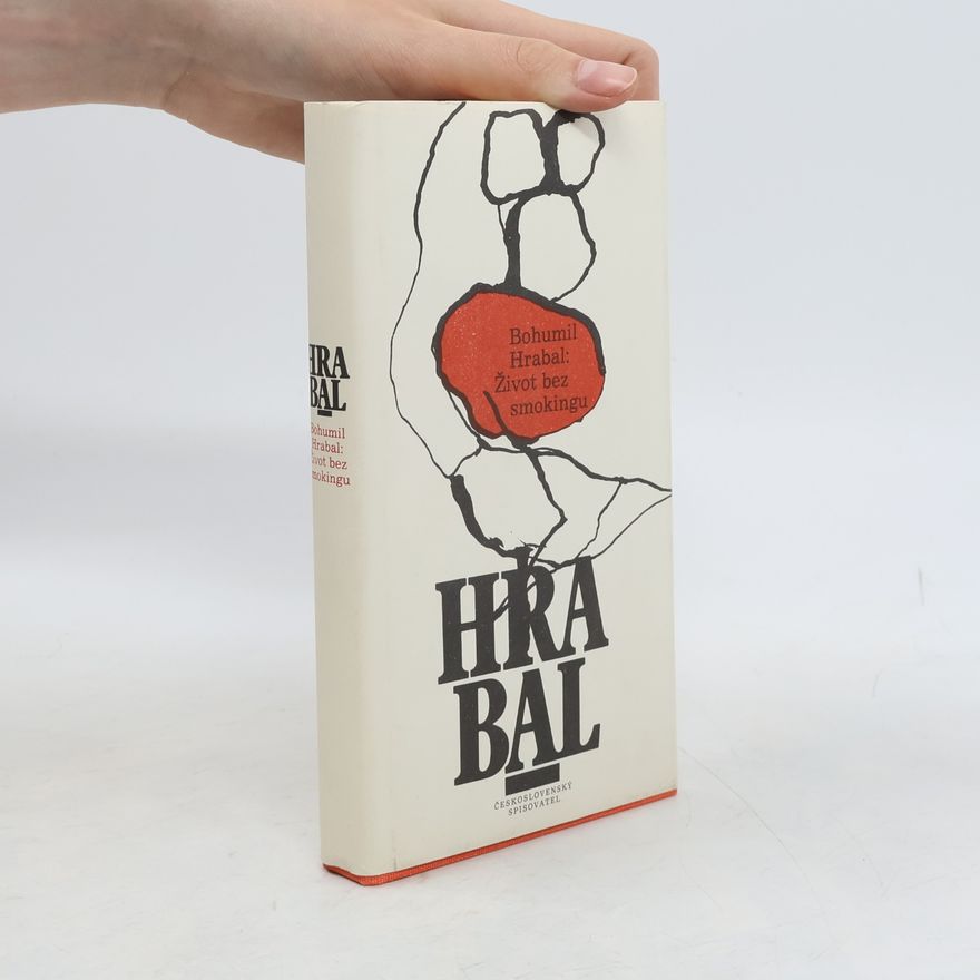 Bohumil Hrabal Život bez smokingu