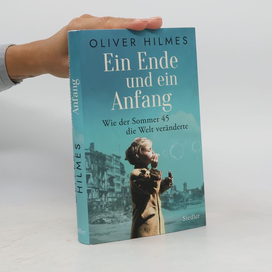 Oliver Hilmes Ein Ende und ein Anfang