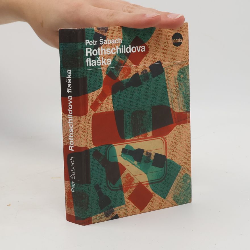 Petr Šabach Rothschildova flaška