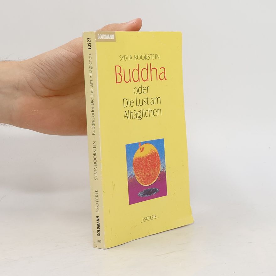 Sylvia Boorstein Buddha oder die Lust am Alltäglichen