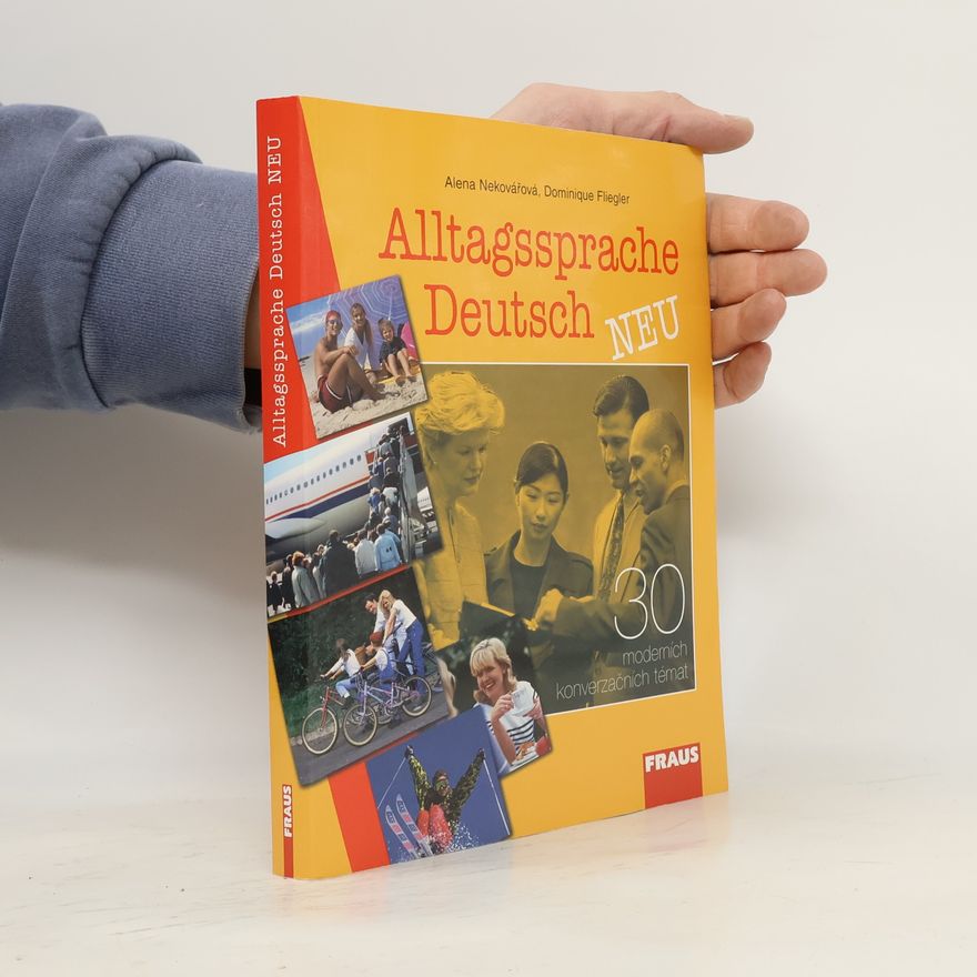 Dominique Fliegler Alltagssprache Deutsch. 30 moderních konverzačních témat