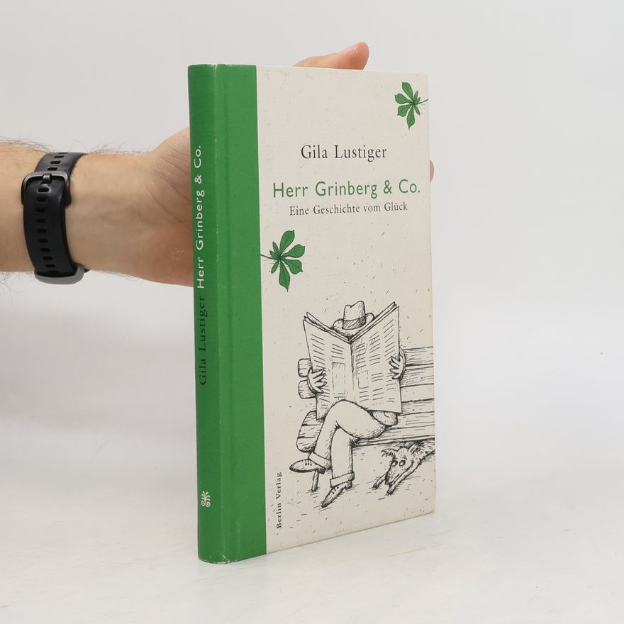 Gila Lustiger Herr Grinberg & Co.
