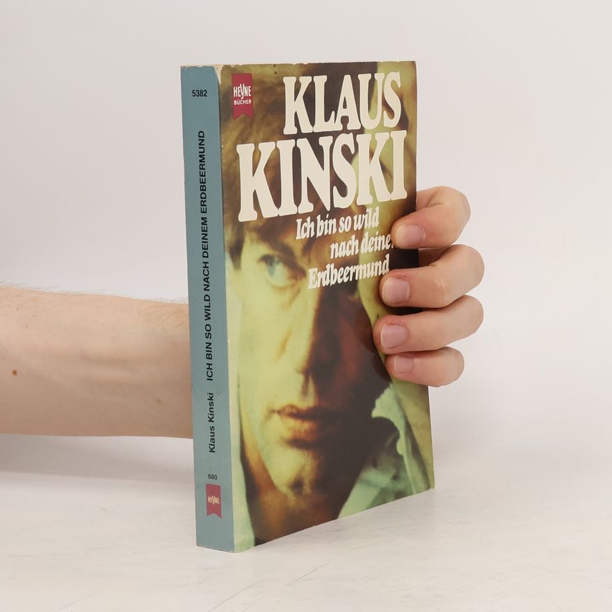 Klaus Kinski Ich bin so wild nach deinem Erdbeermund