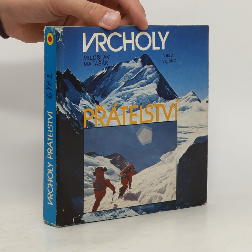 Miloslav Maťašák Vrcholy přátelství