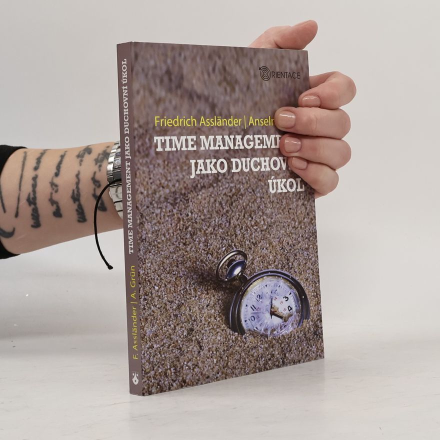 Friedrich Assländer Time management jako duchovní úkol